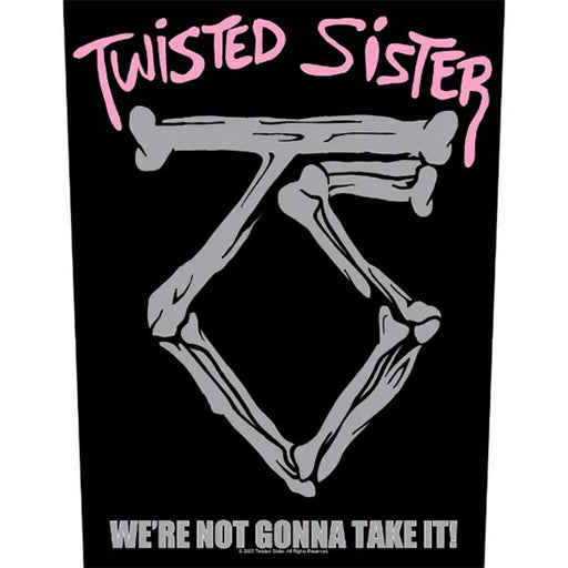 Back Patch - Twisted Sister - We're Not Gonna Take It