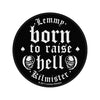 Patch - Motorhead - Lemmy - Born to Raise Hell - Round